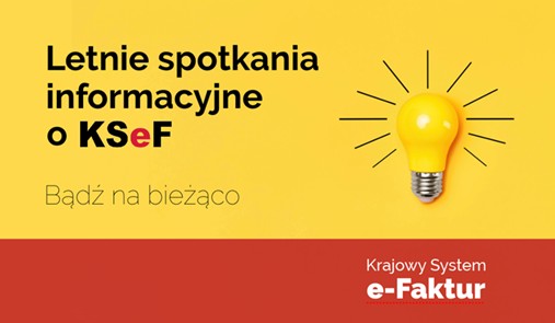 Zaproszenie do udziału w letnim spotkaniu informacyjnym o KSeF - plakat